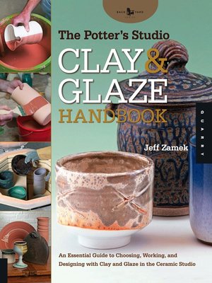 cover image of The Potter's Studio Clay and Glaze Handbook
